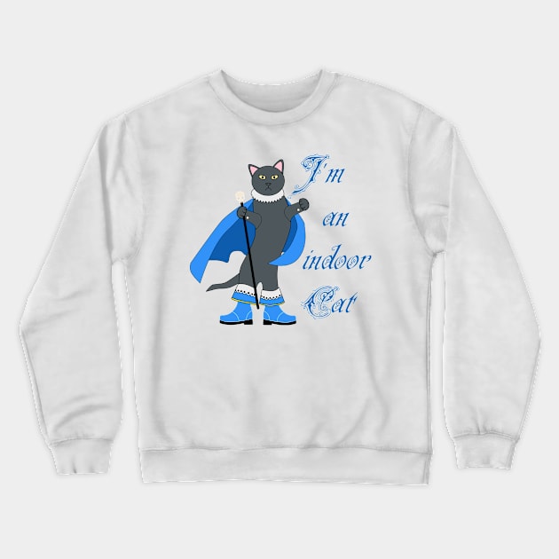 I'm an indoor cat Crewneck Sweatshirt by trainedspade